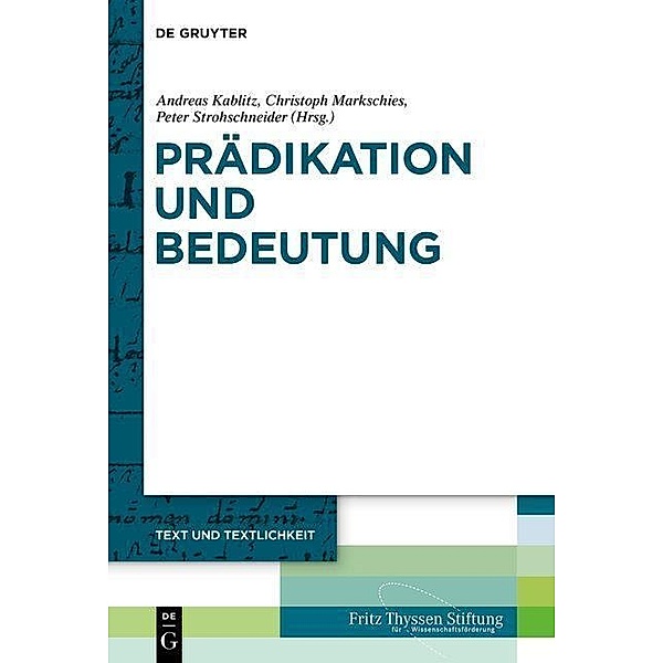 Prädikation und Bedeutung / Text und Textlichkeit Bd.1