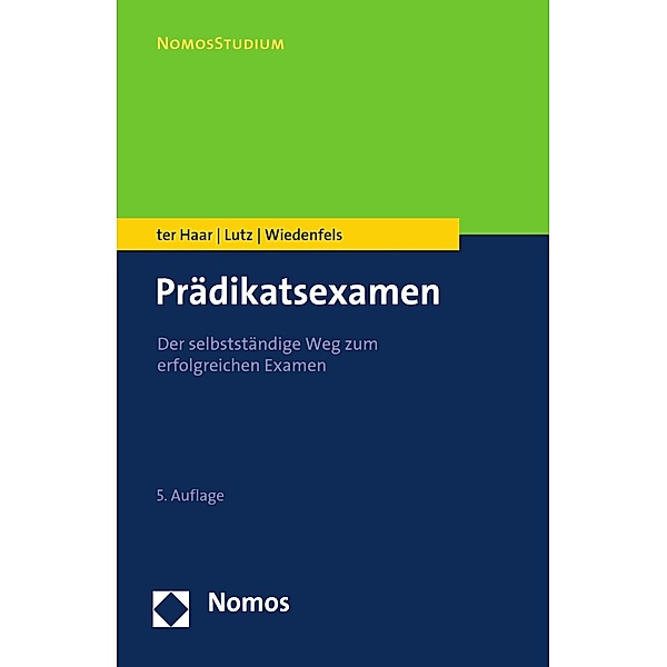 Prädikatsexamen / NomosStudium, Philipp Ter Haar, Carsten Lutz, Matthias Wiedenfels