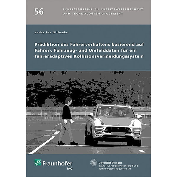 Prädiktion des Fahrerverhaltens basierend auf Fahrer-, Fahrzeug- und Umfelddaten für ein fahreradaptives Kollisionsvermeidungssystem., Katharina Gillmeier