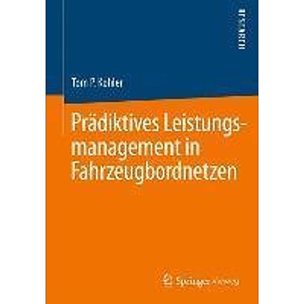 Prädiktives Leistungsmanagement in Fahrzeugbordnetzen, Tom P. Kohler