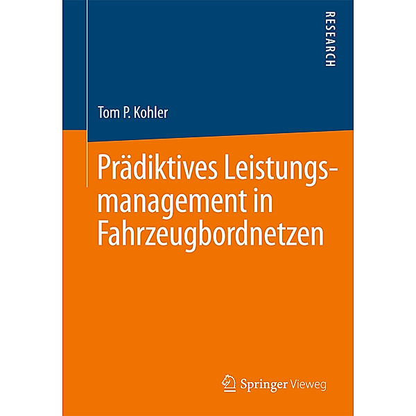 Prädiktives Leistungsmanagement in Fahrzeugbordnetzen, Tom P. Kohler