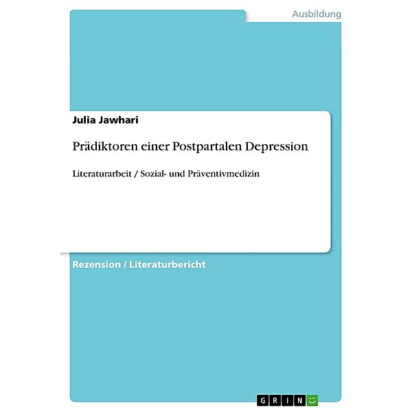 Prädiktoren einer Postpartalen Depression, Julia Jawhari