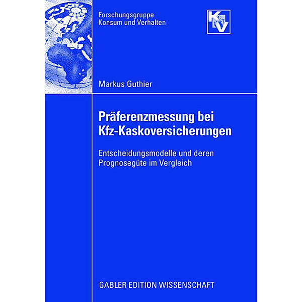 Präferenzmessung bei Kfz-Kaskoversicherungen, Markus Guthier