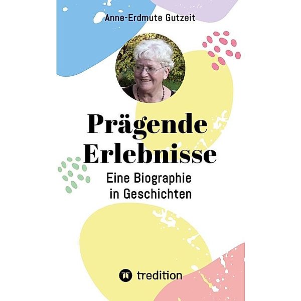 Prägende Erlebnisse, Anne-Erdmute Gutzeit