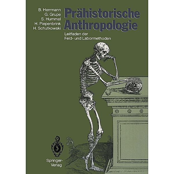 Prähistorische Anthropologie, Bernd Herrmann, Gisela Grupe, Susanne Hummel, Hermann Piepenbrink, Holger Schutkowski