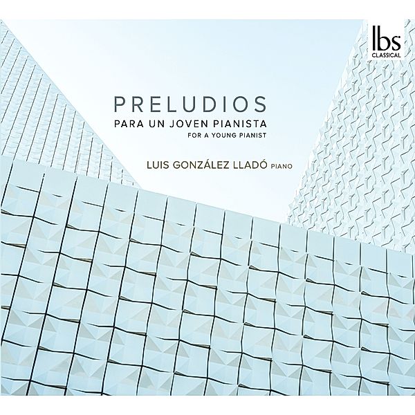 Präludien Für Einen Jungen Pianisten, Luis González Lladó