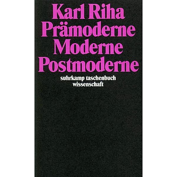 Prämoderne, Moderne, Postmoderne, Karl Riha