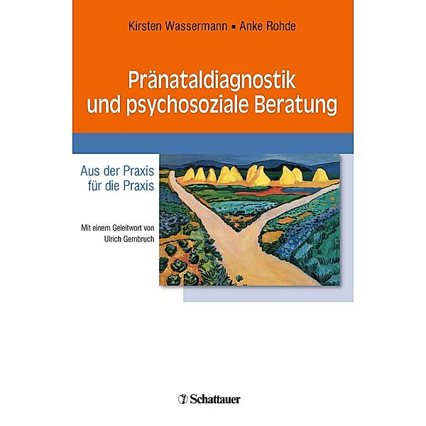 Pränataldiagnostik und psychosoziale Beratung, Kirsten Wassermann, Anke Rohde