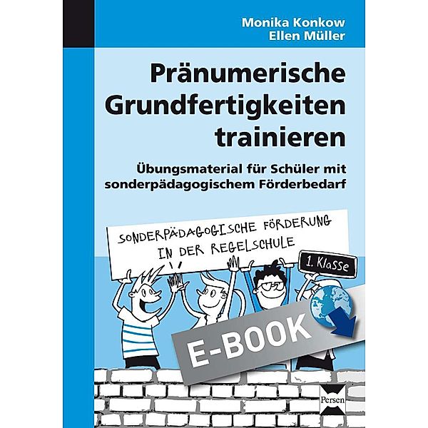 Pränumerische Grundfertigkeiten trainieren / Sonderpäd. Förderung in der Regelschule, Monika Konkow, Ellen Müller