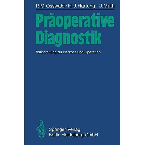 Präoperative Diagnostik, P. M. Osswald, H. -J. Hartung, U. Muth