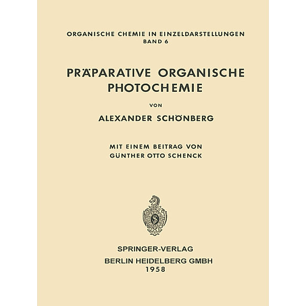 Präparative Organische Photochemie, Alexander Schönberg