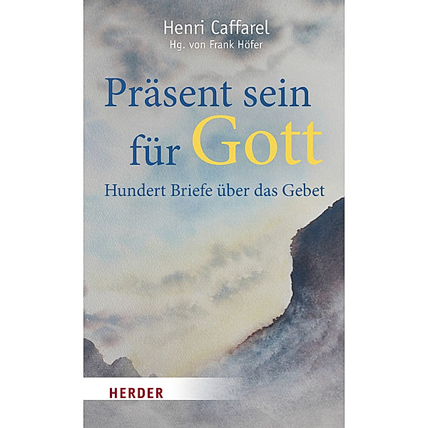 Präsent sein für Gott, Henri Caffarel