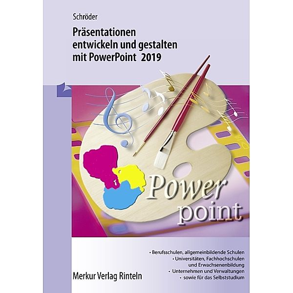 Präsentationen entwickeln und gestalten mit PowerPoint 2019, Marion Schröder