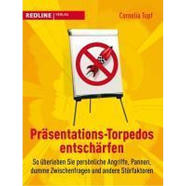 Präsentations-Torpedos entschärfen, Cornelia Topf