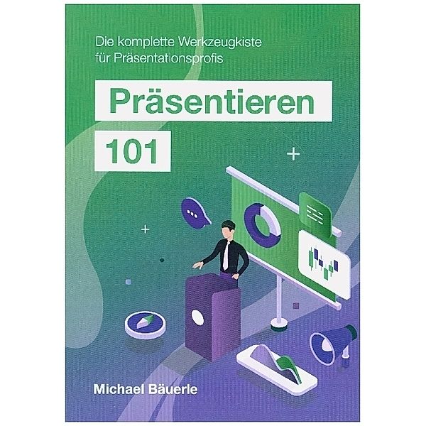 Präsentieren 101, Michael Bäuerle