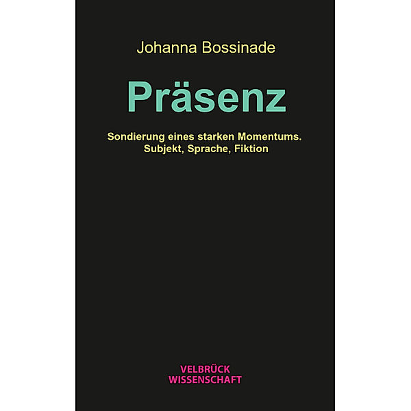 Präsenz, Johanna Bossinade
