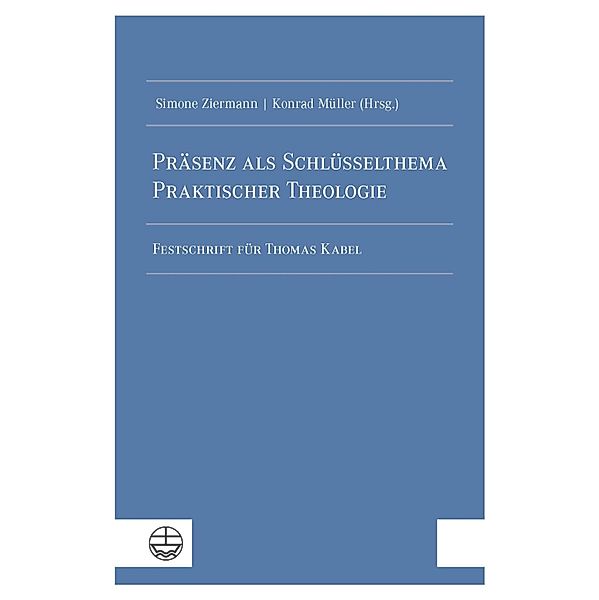 Präsenz als Schlüsselthema Praktischer Theologie, Simone Ziermann