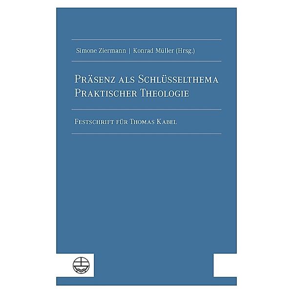 Präsenz als Schlüsselthema Praktischer Theologie, Simone Ziermann