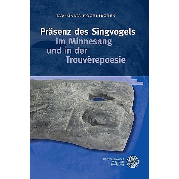 Präsenz des Singvogels im Minnesang und in der Trouvèrepoesie, m. Audio-CD, Eva-Maria Hochkirchen