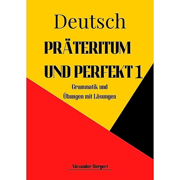 Präteritum und Perfekt 1, Alexander Hergert