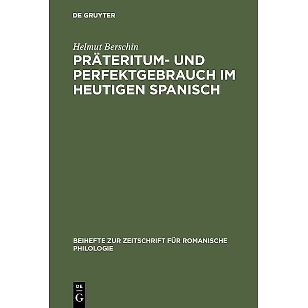 Präteritum- und Perfektgebrauch im heutigen Spanisch, Helmut Berschin