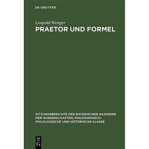 Praetor und Formel / Sitzungsberichte der Bayerischen Akademie der Wissenschaften, Philosophisch-Philologische und Historische Klasse Bd.1926, 3, Leopold Wenger