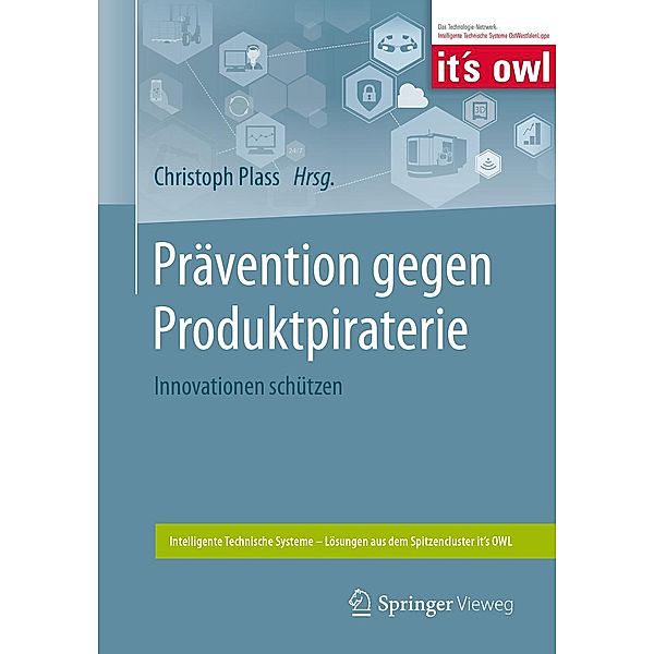 Prävention gegen Produktpiraterie / Intelligente Technische Systeme - Lösungen aus dem Spitzencluster it's OWL