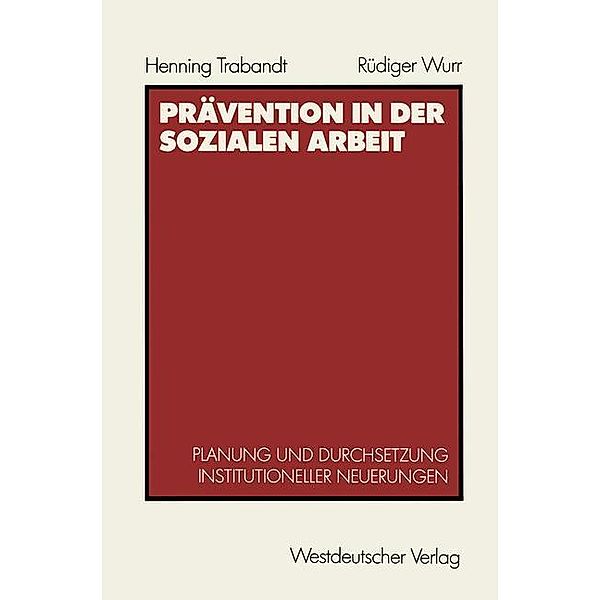 Prävention in der sozialen Arbeit, Henning Trabandt