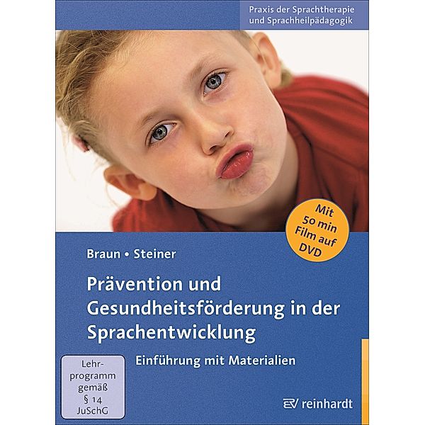 Prävention und Gesundheitsförderung in der Sprachentwicklung, m. DVD, Wolfgang G. Braun, Jürgen Steiner