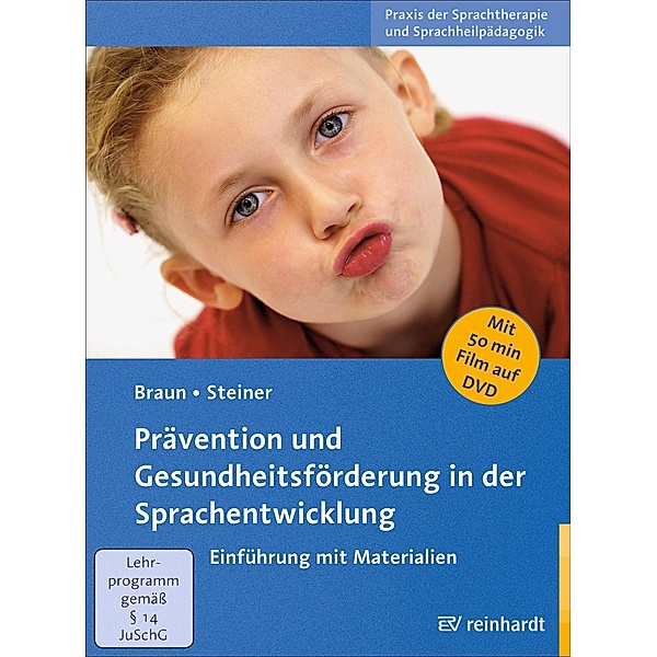 Prävention und Gesundheitsförderung in der Sprachentwicklung, Wolfgang G. Braun, Jürgen Steiner