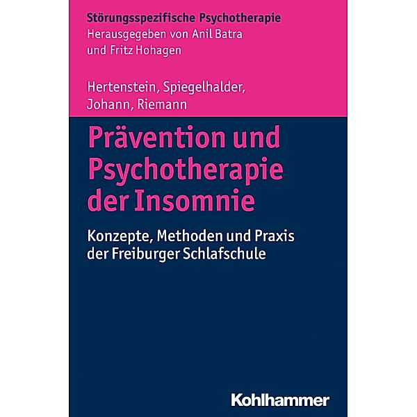 Prävention und Psychotherapie der Insomnie, Elisabeth Hertenstein, Kai Spiegelhalder, Anna Johann, Dieter Riemann