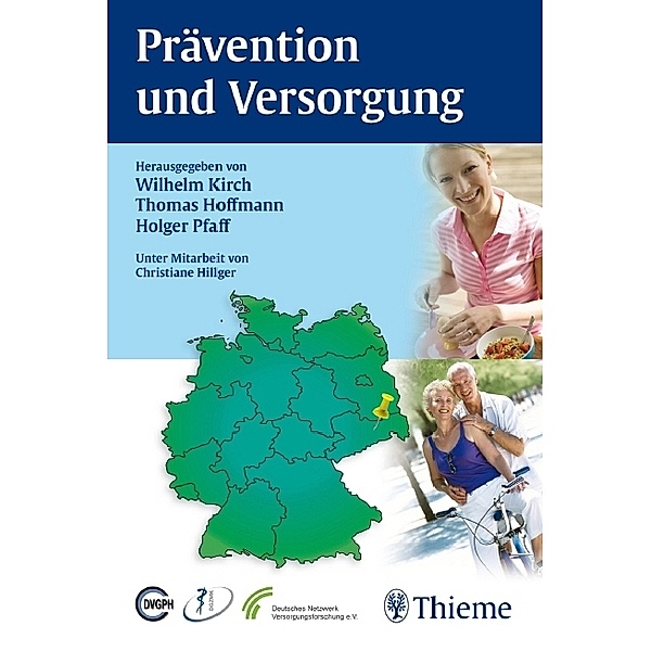 Prävention und Versorgung, Wilhelm Kirch, Thomas Hoffmann, Holger Pfaff