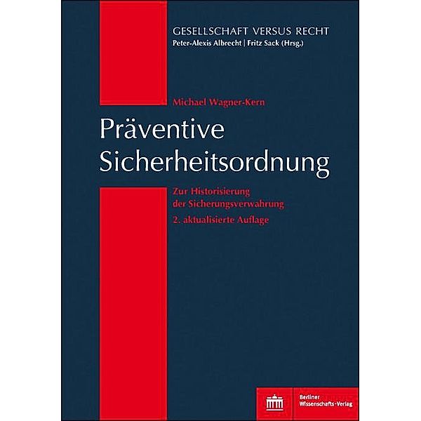 Präventive Sicherheitsordnung, Michael Wagner-Kern