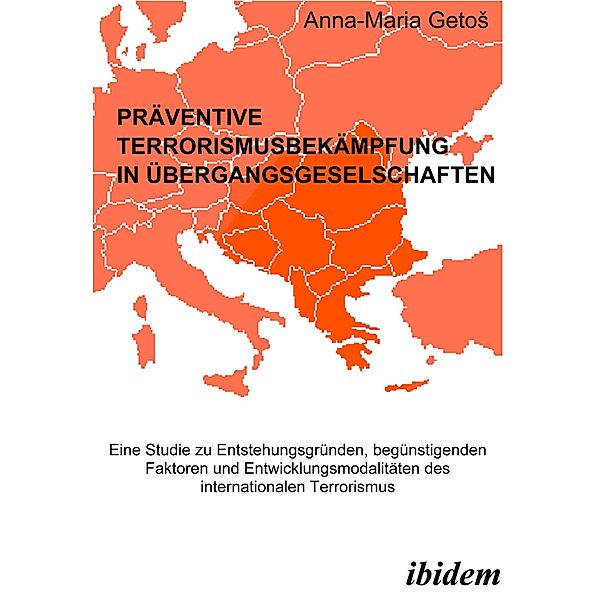 Präventive Terrorismusbekämpfung in Übergangsgesellschaften, Anna M GetoS