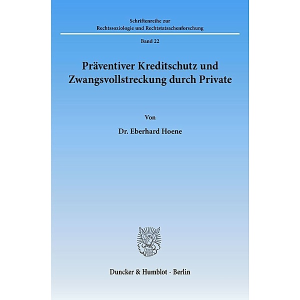 Präventiver Kreditschutz und Zwangsvollstreckung durch Private., Eberhard Hoene