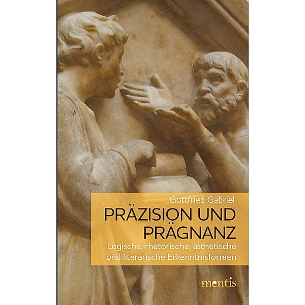 Präzision und Prägnanz, Gottfried Gabriel