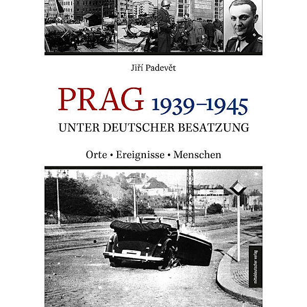 Prag 1939-1945 unter deutscher Besatzung, Jirí Padevet