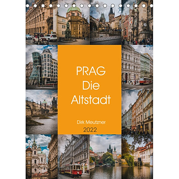 Prag - Die Altstadt (Tischkalender 2022 DIN A5 hoch), Dirk Meutzner