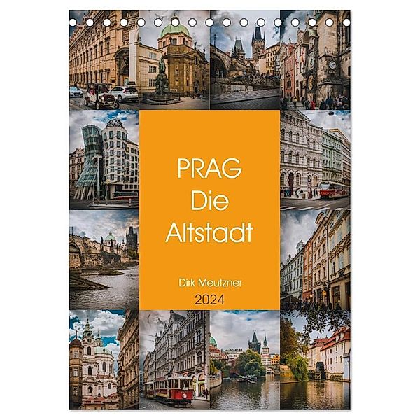 Prag - Die Altstadt (Tischkalender 2024 DIN A5 hoch), CALVENDO Monatskalender, Dirk Meutzner