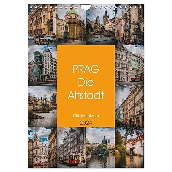Prag - Die Altstadt (Wandkalender 2024 DIN A4 hoch), CALVENDO Monatskalender, Dirk Meutzner
