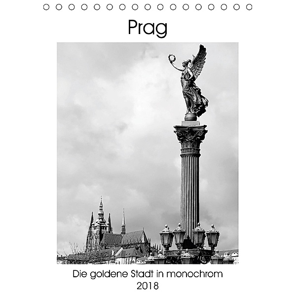 Prag - Die goldene Stadt in monochrom (Tischkalender 2018 DIN A5 hoch) Dieser erfolgreiche Kalender wurde dieses Jahr mi, happyroger