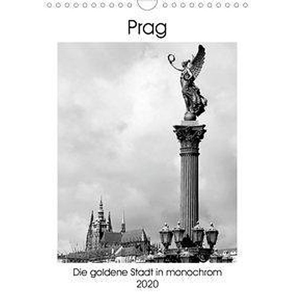 Prag - Die goldene Stadt in monochrom (Wandkalender 2020 DIN A4 hoch)