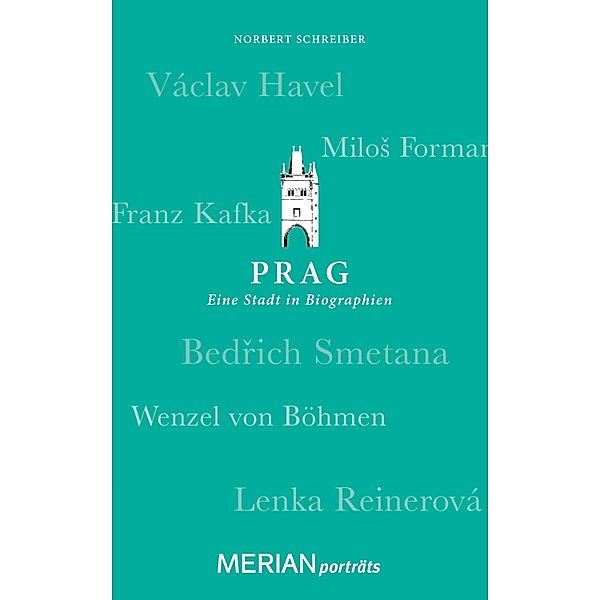 Prag. Eine Stadt in Biographien / MERIAN Porträt, Norbert Schreiber