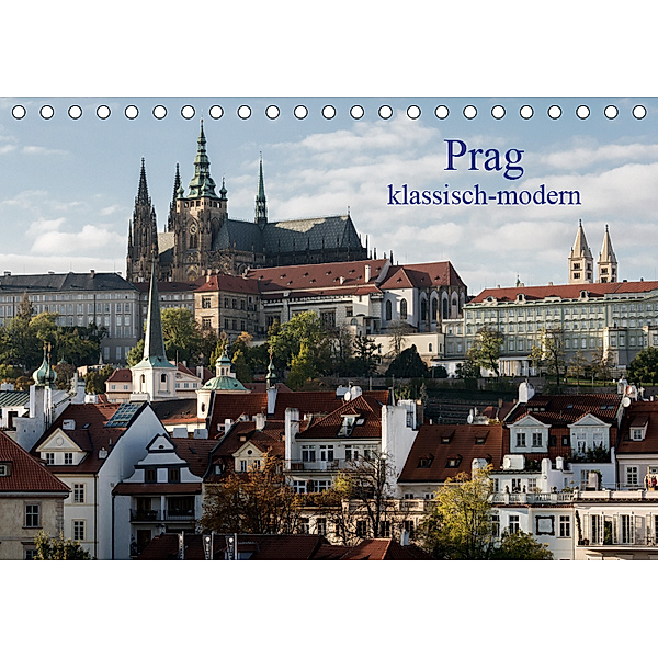 Prag, klassisch-modern (Tischkalender 2019 DIN A5 quer), Herbert Redtenbacher