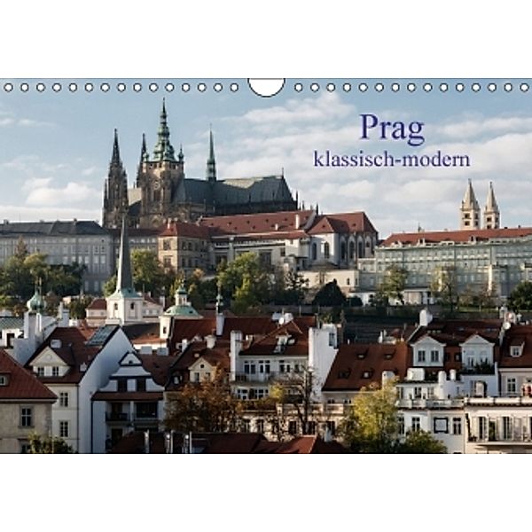 Prag, klassisch-modern (Wandkalender 2016 DIN A4 quer), Herbert Redtenbacher