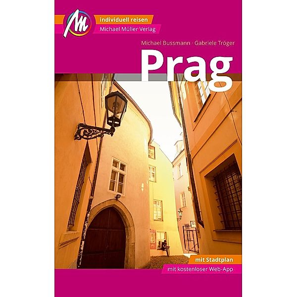 Prag MM-City Reiseführer Michael Müller Verlag, m. 1 Karte, Michael Bussmann, Gabriele Tröger