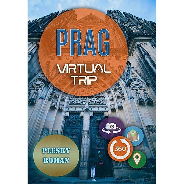 Prag – Virtual Trip, Roman Plesky