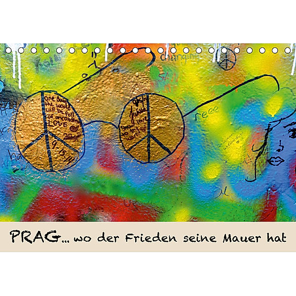 PRAG... wo der Frieden seine Mauer hat (Tischkalender 2019 DIN A5 quer), Danda Hospehs