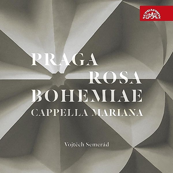 Praga Rosa Bohemiae-Musik Der Prager Renaissance, Blazikova, Kabatkova, Schicketanz, Cappella Mariana