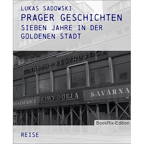 Prager Geschichten, Lukas Sadowski